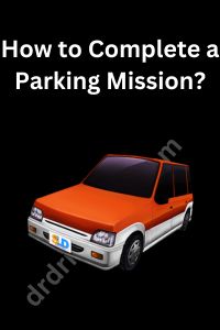 How to Complete a Parking Mission