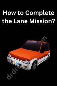 How to Complete the Lane Mission