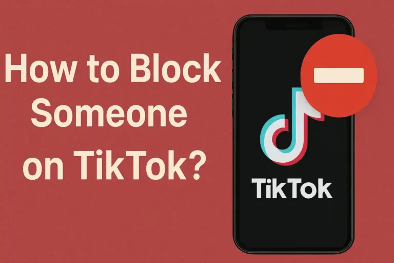 How to Block Someone on TikTok?