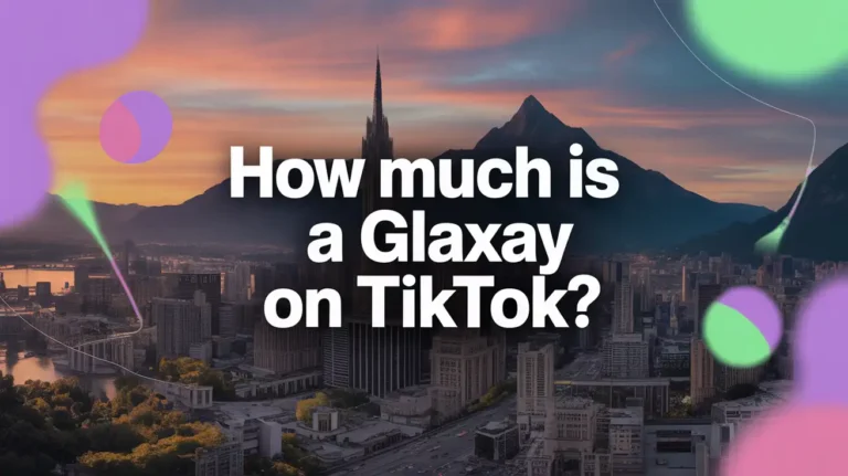 How Much Is a Galaxy on TikTok?
