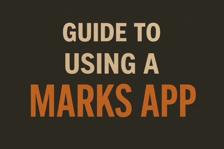Guide to Using a Marks App